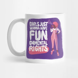 Girls Just wanna have Fundamental rights Mug